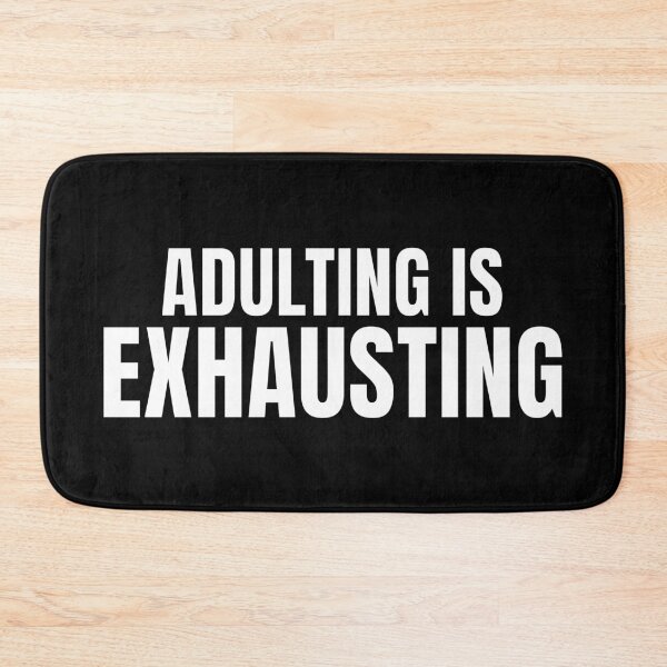 Item preview, Adulting Is Exhausting – Funny Adult Life Quote Shirt designed and sold by PixelPlush.