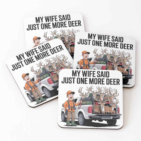 Item preview, My Wife Said Just One More Deer designed and sold by Hayes Printology.
