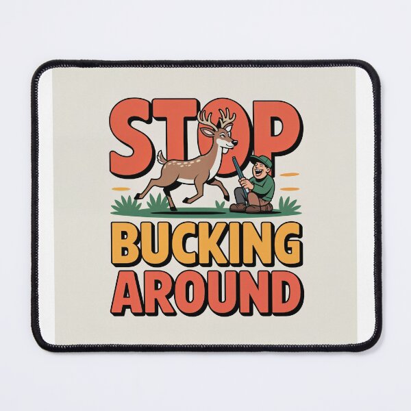 Item preview, Stop Bucking Around designed and sold by Hayes Printology.