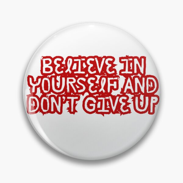 Item preview, Believe in Yourself Motivational Quote – Never Give Up Inspiration designed and sold by 8-Maxwell-8.