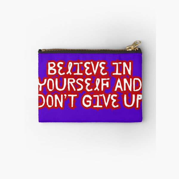 Item preview, Believe in Yourself Motivational Quote – Never Give Up Inspiration designed and sold by 8-Maxwell-8.
