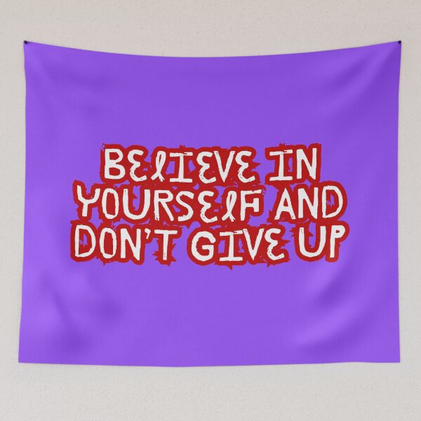 Item preview, Believe in Yourself Motivational Quote – Never Give Up Inspiration designed and sold by 8-Maxwell-8.