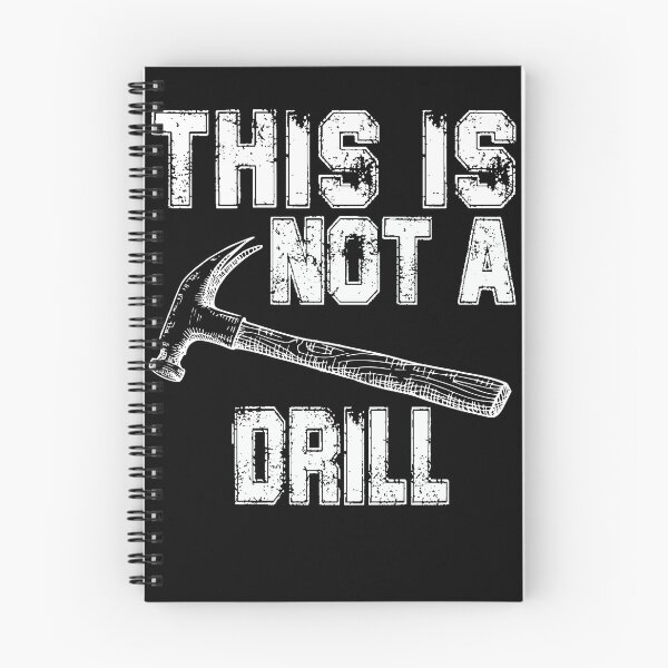 Item preview, This Is Not A Drill Funny Hammer Pun designed and sold by MasticGraphic.