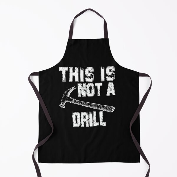 Item preview, This Is Not A Drill Funny Hammer Pun designed and sold by MasticGraphic.