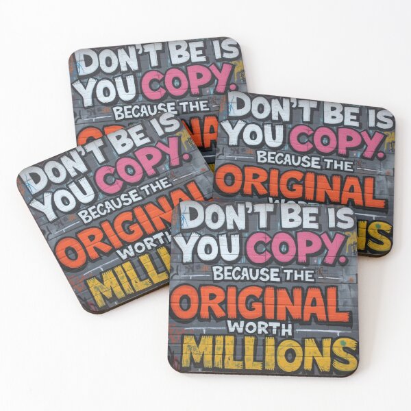 Item preview, Don't be a copy  because the original is worth millions designed and sold by Bobigreg.