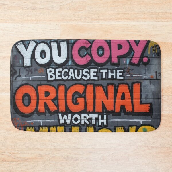Item preview, Don't be a copy  because the original is worth millions designed and sold by Bobigreg.