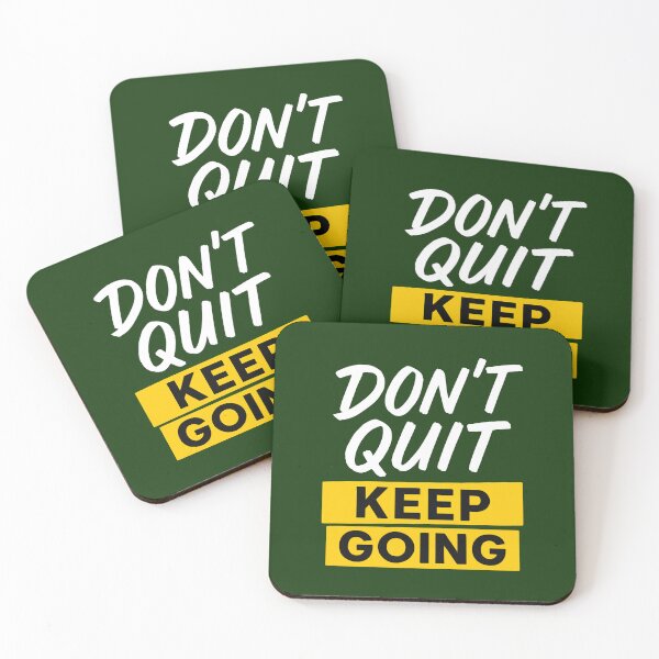 Item preview, Don’t Quit Keep Going Motivational Quote designed and sold by OwnYourMood.