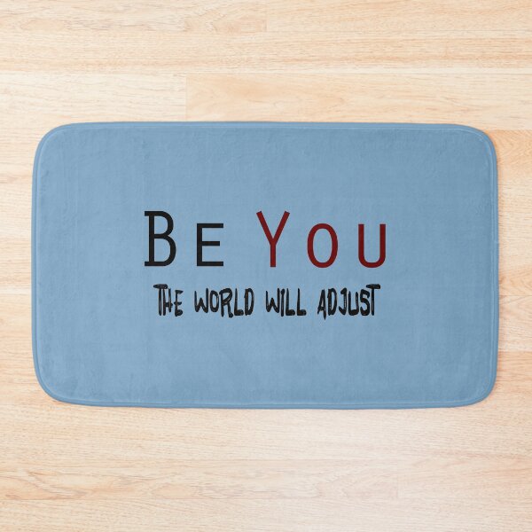 Item preview, Be YOU, the world will adjust quote designed and sold by QukiDesign.