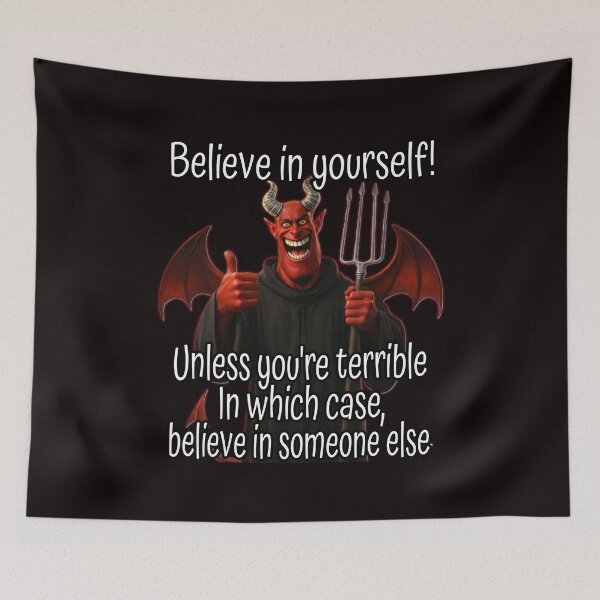 Item preview, Believe In Yourself (Unless You're Terrible) Sarcastic Devil Tee designed and sold by A-T-H.