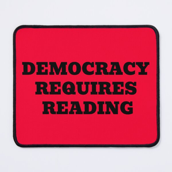 Item preview, Democracy Requires Reading – Civic Literacy Quote designed and sold by WakeNBake-Tees.