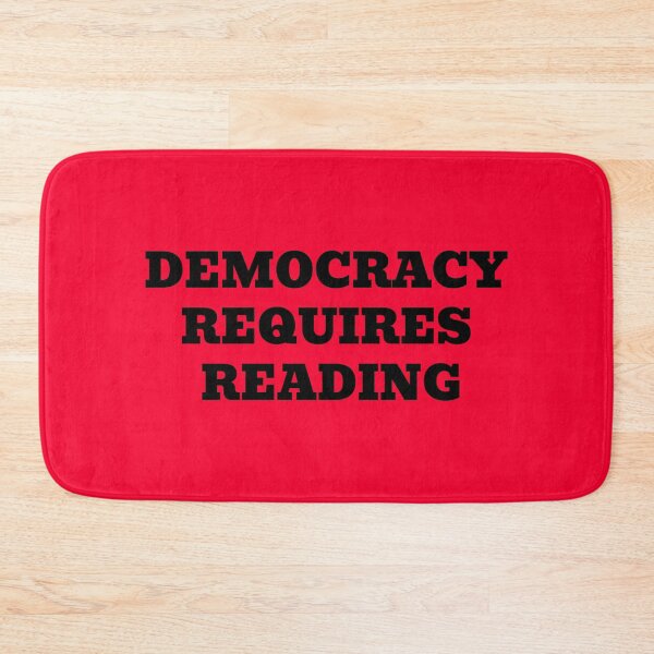 Item preview, Democracy Requires Reading – Civic Literacy Quote designed and sold by WakeNBake-Tees.