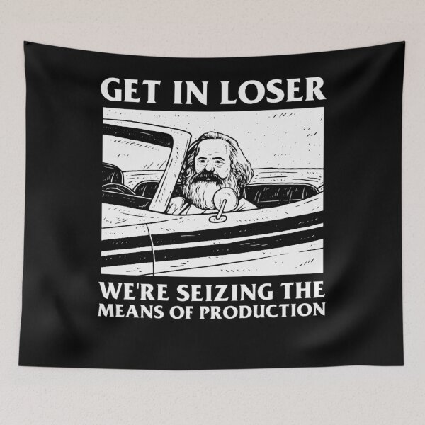Item preview, Get In Loser We're Seizing The Means Of Production  designed and sold by NamiNameraka.