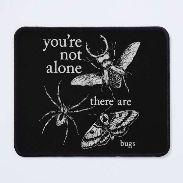 Item preview, You're Not Alone There Are Bugs Gothic Insect designed and sold by Daisy Grimes.