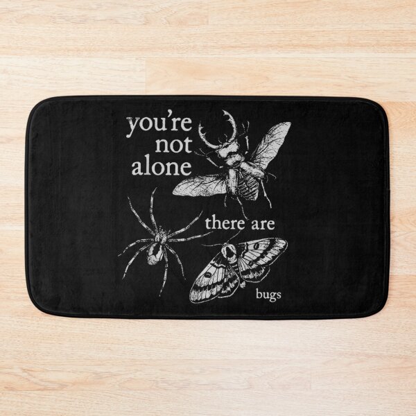 Item preview, You're Not Alone There Are Bugs Gothic Insect designed and sold by Daisy Grimes.