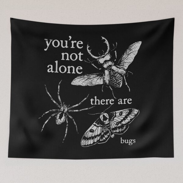 Item preview, You're Not Alone There Are Bugs Gothic Insect designed and sold by Daisy Grimes.