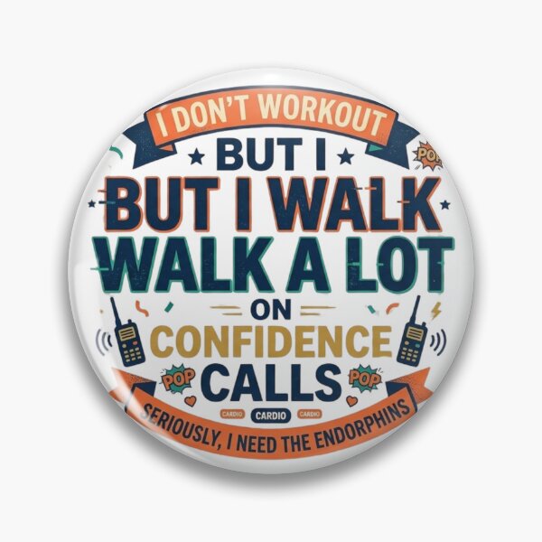 Item preview, I Walk A Lot On Confidence Calls - Funny Work From Home Quote designed and sold by Wear Sculpt.