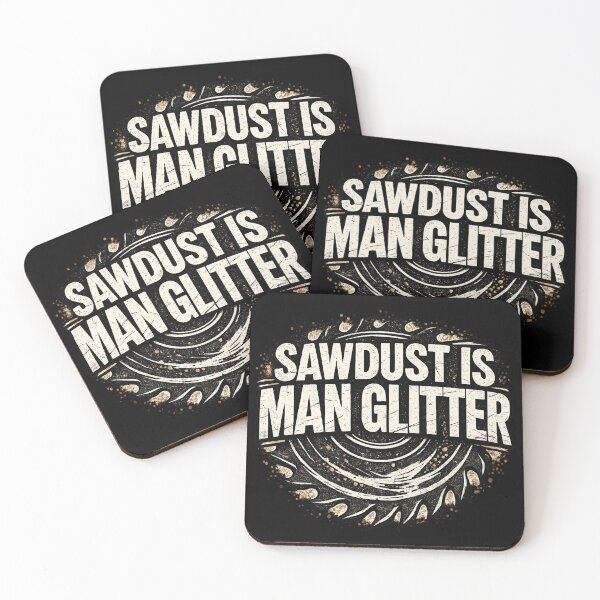 Item preview, Sawdust Is Man Glitter Woodworking Humor Design designed and sold by MasticGraphic.