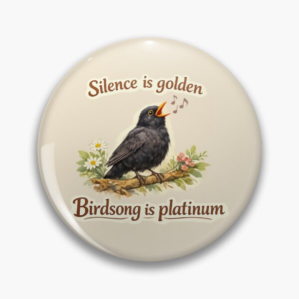 Item preview, Silence is Golden Birdsong is Platinum Singing Blackbird Wildlife Illustration designed and sold by ChirpInc.
