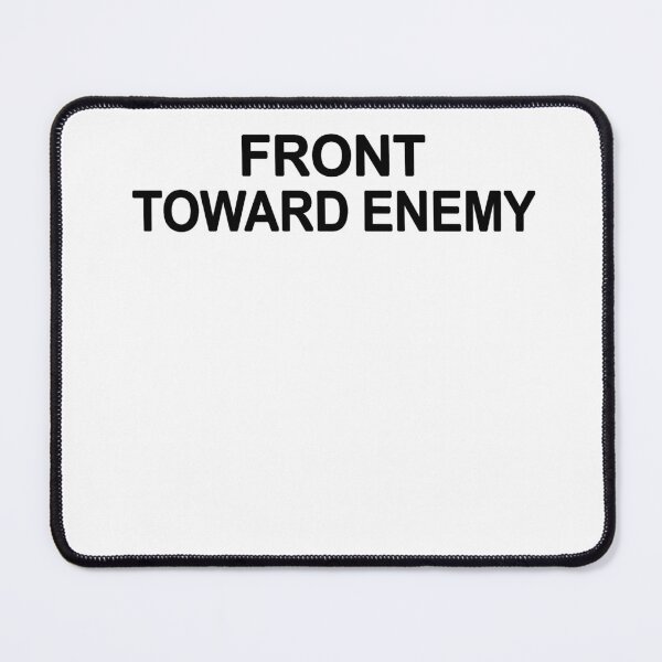 Item preview, Front Toward Enemy Tactical Humor Saying designed and sold by margamPagenberg.