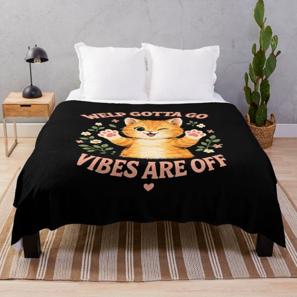 Item preview, Welp Gotta Go Vibes Are Off  designed and sold by JODYSMORGAN.