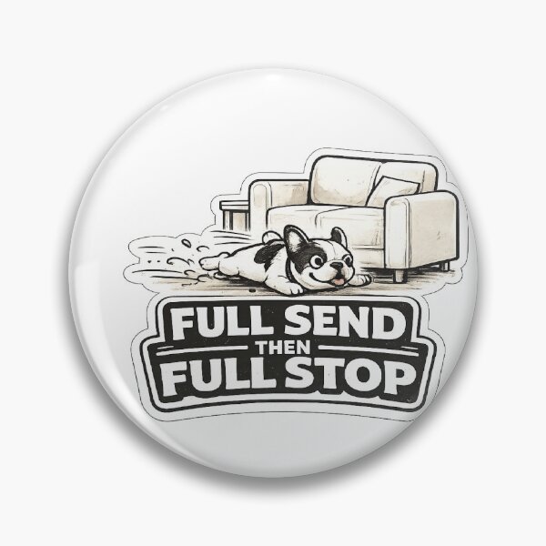 Item preview, Full Send Then Full Stop French Bulldog Mom Shirt Funny Frenchie Dog Mom Gift designed and sold by PawMuse Studio.