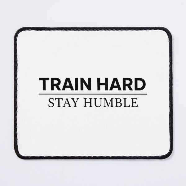 Item preview, Train Hard. Stay Humble. designed and sold by MaciejErdon.