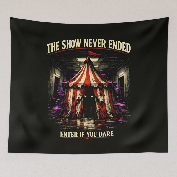 Item preview, The Show Never Ended Circus Horror designed and sold by SplashTastic.