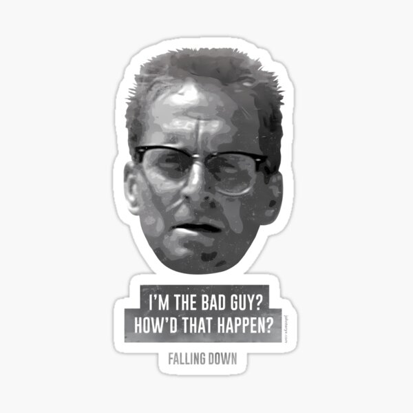 Falling Down I'M The Bad Guy Sticker