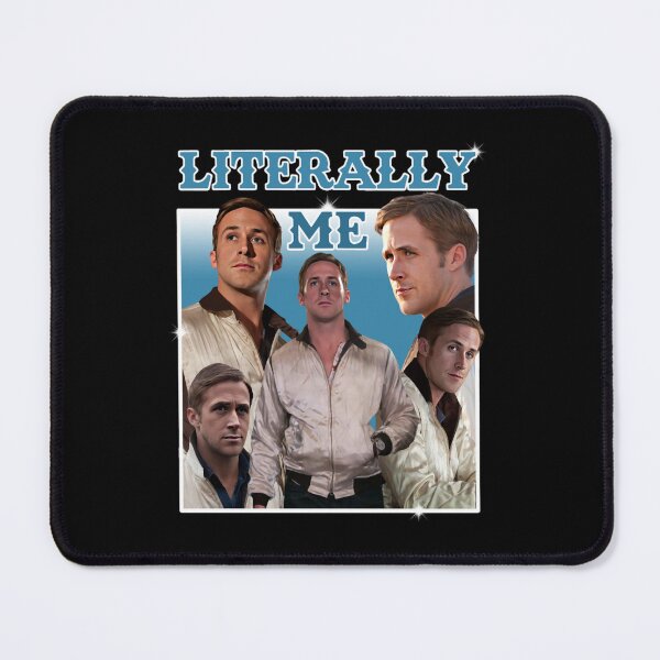 Item preview, Literally Me (Ryan Gosling)  designed and sold by Memodtee.