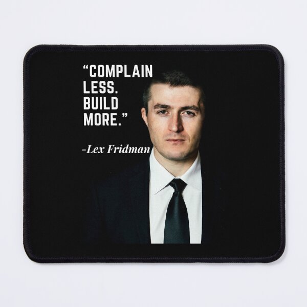 Item preview, Lex Fridman Podcast Complain Less Build More designed and sold by Memodtee.