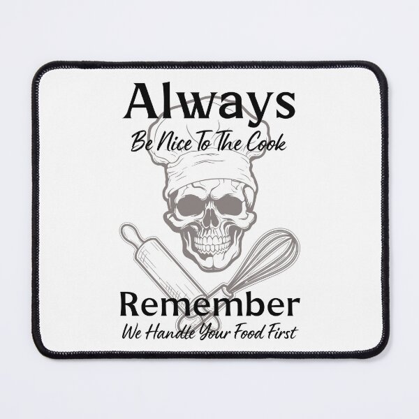 Item preview, Be Nice To The Cook By Tjays on a Fun designed and sold by TJays.