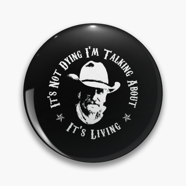 Item preview, Lonesome Dove It's Living It's Not Drying  designed and sold by Memodtee.