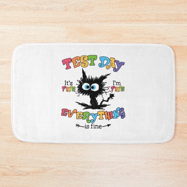 Item preview, Funny Cat Test Day It's Fine I'm Fine Everything Is Fine designed and sold by phoebelevine.