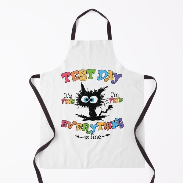 Item preview, Funny Cat Test Day It's Fine I'm Fine Everything Is Fine designed and sold by phoebelevine.