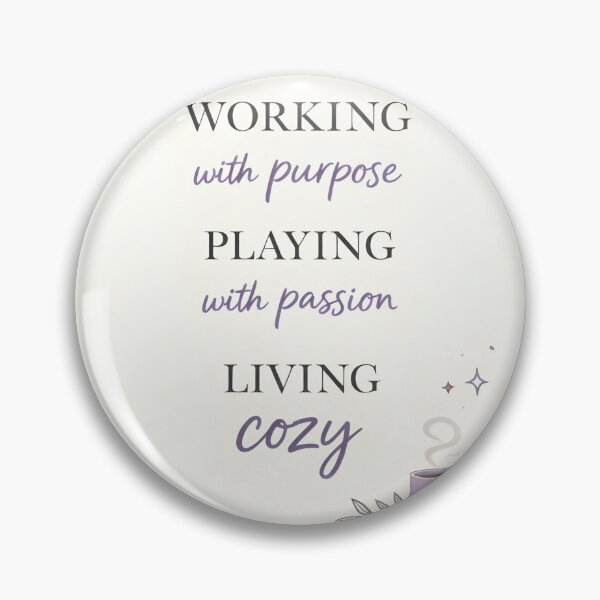 Item preview, Working with Purpose, Playing with Passion, Living Cozy – Minimalist Cozy Motivation Poster designed and sold by CozyLifeStudio.