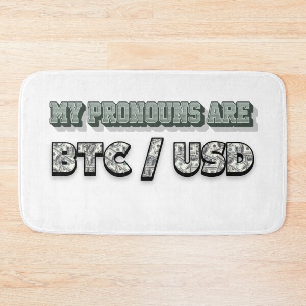 Item preview, My Pronouns Are BTC / USD designed and sold by TradingOnDemand.