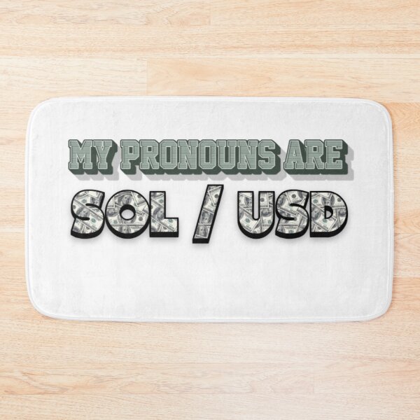 Item preview, My Pronouns Are SOL / USD designed and sold by TradingOnDemand.