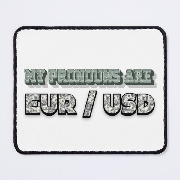 Item preview, My Pronouns Are EUR / USD designed and sold by TradingOnDemand.