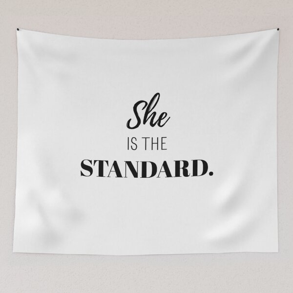 Item preview, She Is the Standard – Bold Feminine Empowerment Typography designed and sold by Magic Love Art Print.