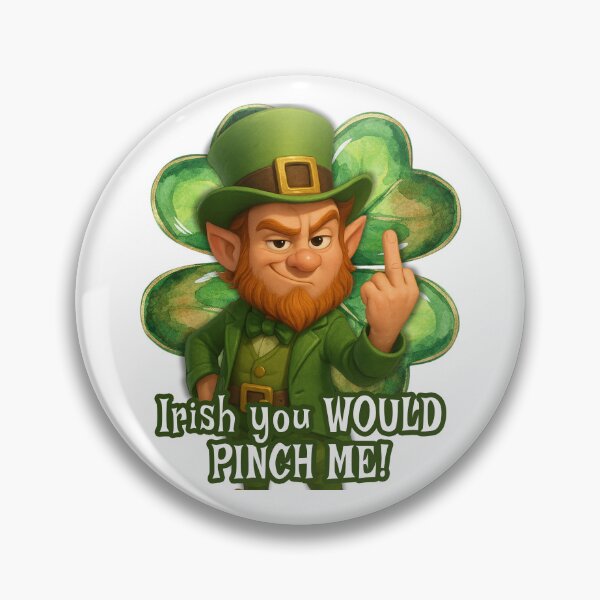 Item preview, Irish You Would Pinch Me – Sassy Leprechaun St. Patrick’s Day Tee designed and sold by lucidfrog.