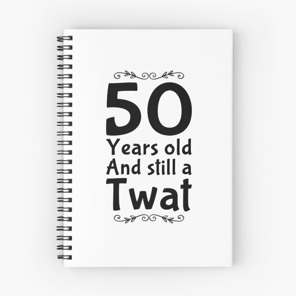 Item preview, 50 and still a twat designed and sold by CharlyB.