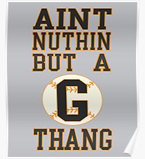 Aint Nuthin But A G Thang Poster