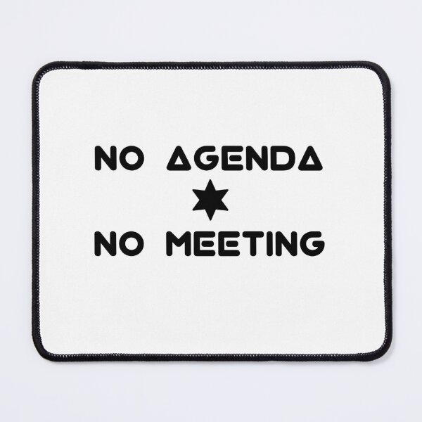 Item preview, No Agenda, No Meeting designed and sold by YBY1981.