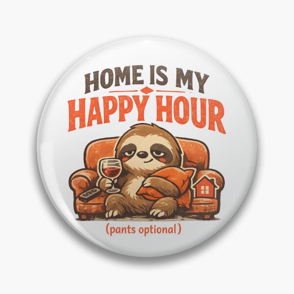 Item preview, Home Is My Happy Hour Pants Optional Funny Sloth designed and sold by Stikaro.