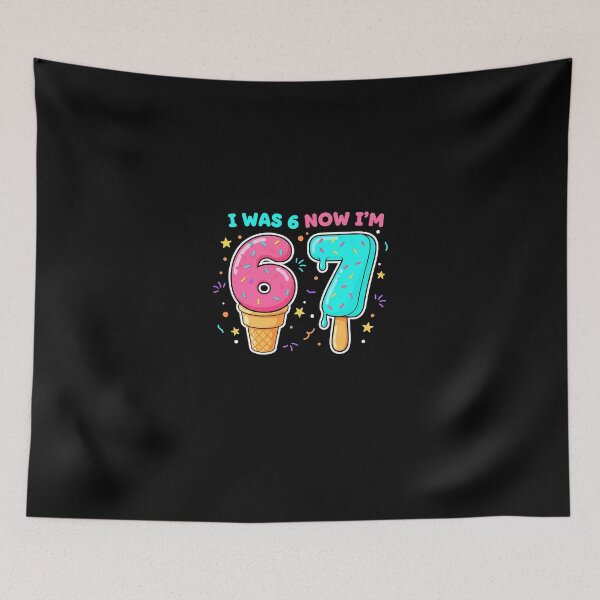 Item preview, 7 Year Old Birthday I was 6 Now I'm 7 67 Meme  designed and sold by Intomindfood.