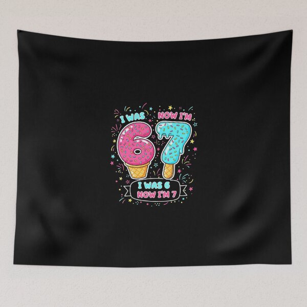 Item preview, 7 Year Old Birthday I was 6 Now I'm 7 67 Meme  designed and sold by Intomindfood.