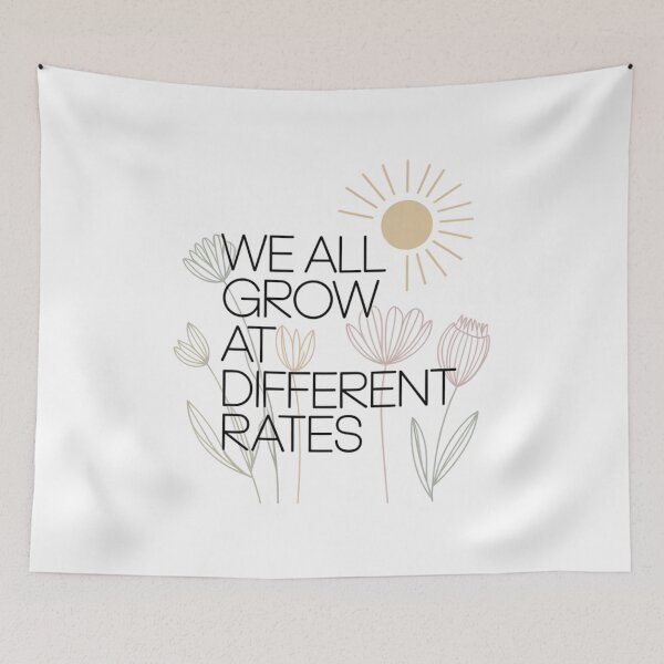 Item preview, We All Grow At Different Rates Personal Growth Motivation Self-Acceptance designed and sold by CORJIDOG-ART.