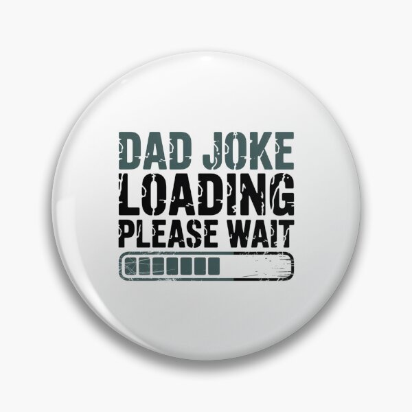 Item preview, Dad Joke Loading Please Wait Funny Father Dad Humor designed and sold by CORJIDOG-ART.