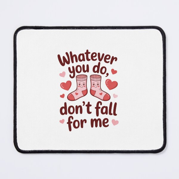Item preview, Whatever You Do, Don't Fall For Me Funny Pun Relationship Humor designed and sold by CORJIDOG-ART.