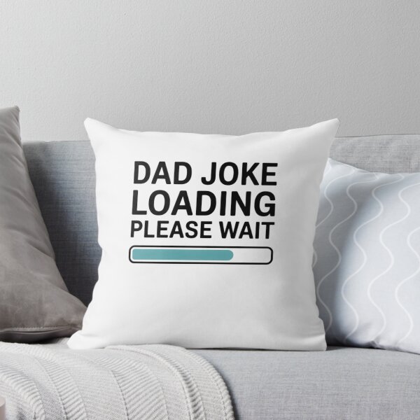 Item preview, Dad Joke Loading Please Wait Father Humor Funny Joke designed and sold by CORJIDOG-ART.